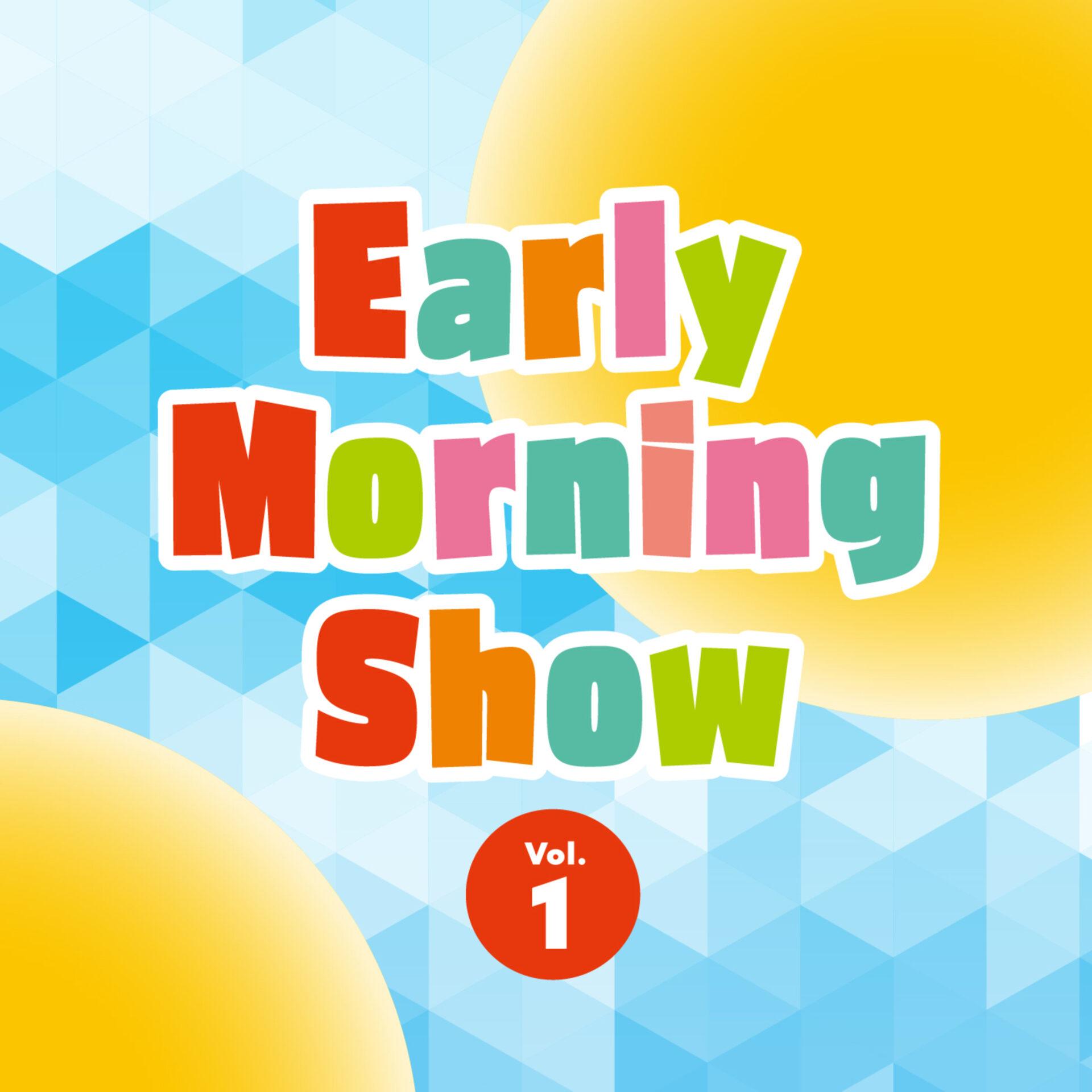 Early Morning Show Vol.1