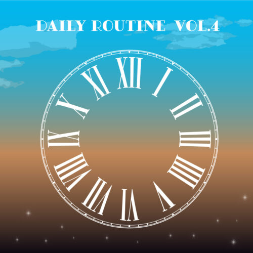 Daily Routine Vol.4