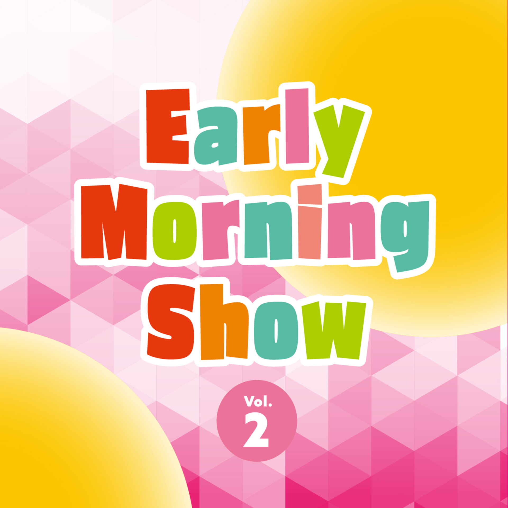 Early Morning Show Vol.2