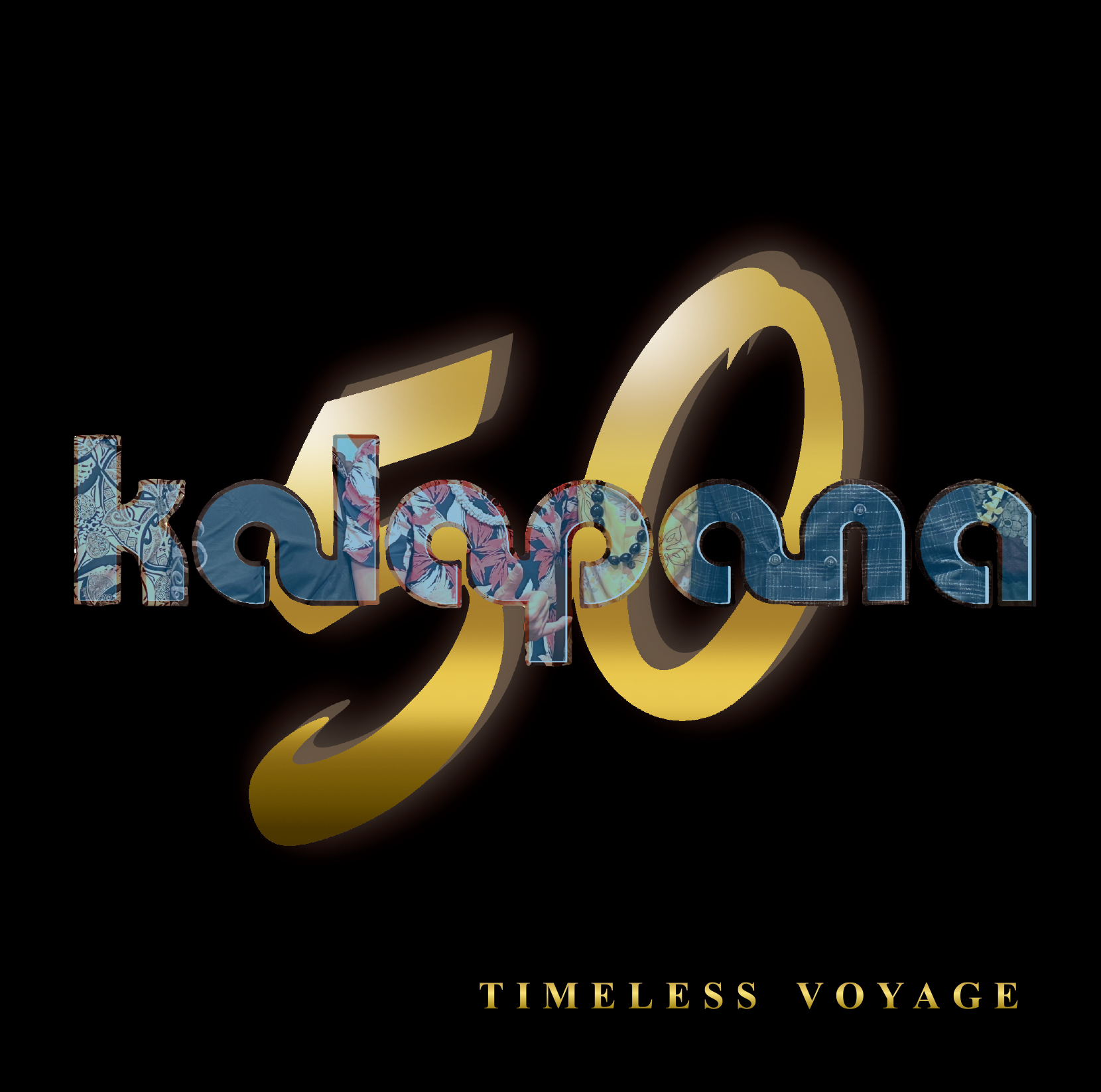 Kalapana 50th  anniversary - Timeless Voyage