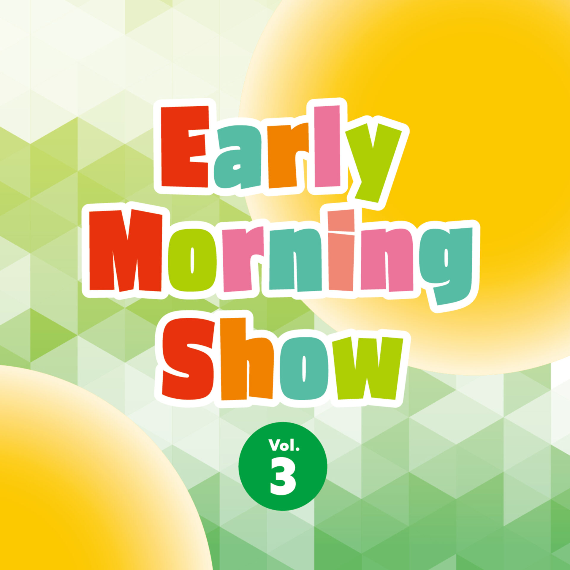 Early Morning Show Vol.3