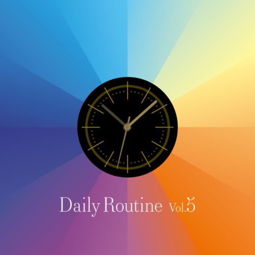 Daily Routine Vol.5 Daily Routine Vol.5